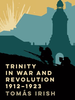 cover image of Trinity in war and revolution 1912-1923